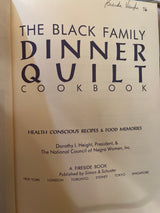 "The Black Family Dinner Quilt Cookbook" by Dorothy I. Height, President, & The National Council of Negro Women, Inc. (1994 First Fireside Edition)