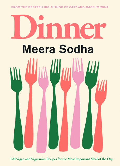 Cover of 120 Vegan & Vegetarian Dinner Recipes by Meera Sodha, featuring stylized forks and emphasizing 120 vegan and vegetarian recipes for dinner.