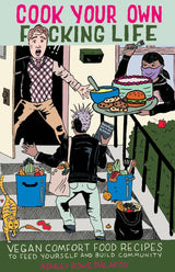Book cover for Cook Your Own Fucking Life: Vegan Comfort Food Recipes with a punk delivering veggies and a surprised homeowner at the door.