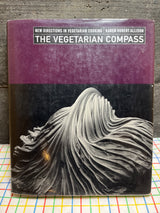 The Vegetarian Compass: New Directions in Vegetarian Cooking by Karen Hubert Allison (First Edition 1998)
