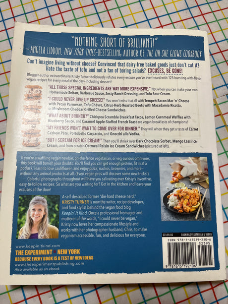 But I Could Never Go Vegan! 125 Recipes, Zero Excuses